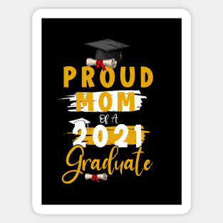 Proud Mom of a 2021 graduate shirt funny graduate for boys and girls and student who study in university and high school Sticker